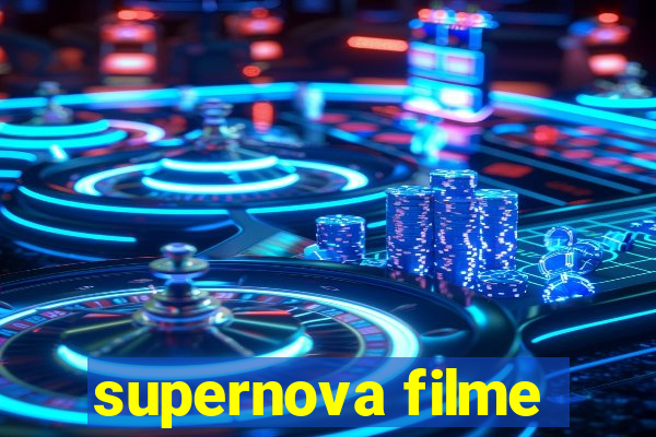 supernova filme